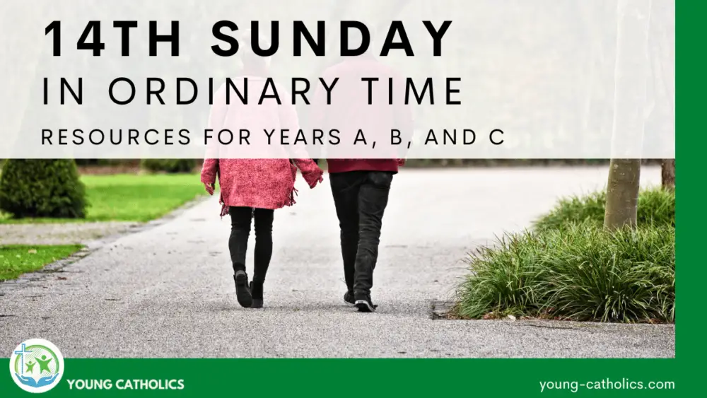 14th Sunday In Ordinary Time – Young Catholics