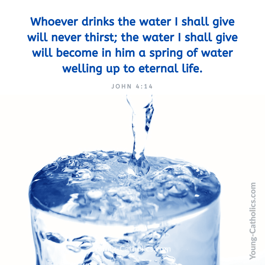 water of eternal life – Young Catholics