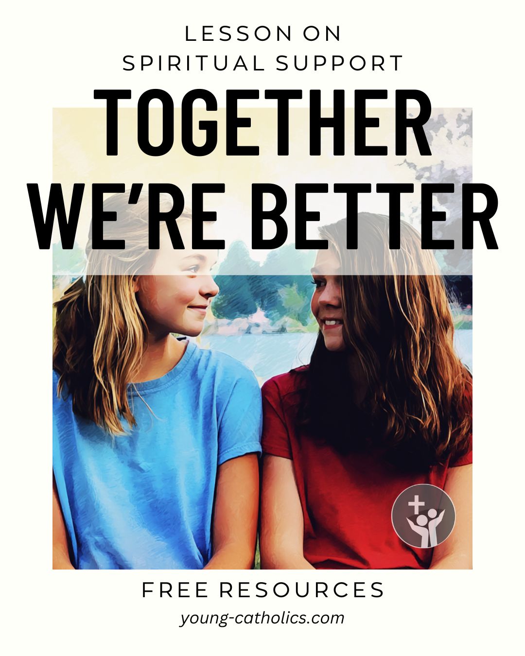 Together We’re Better Lesson Plan (Matthew 18:15-20)