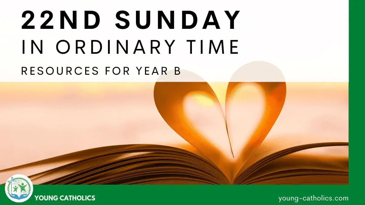 22nd Sunday In Ordinary Time Year B 2024 Young Catholics Images and