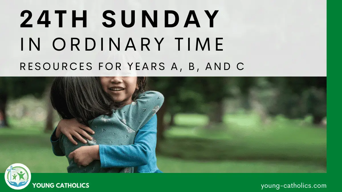 24th Sunday in Ordinary Time Young Catholics