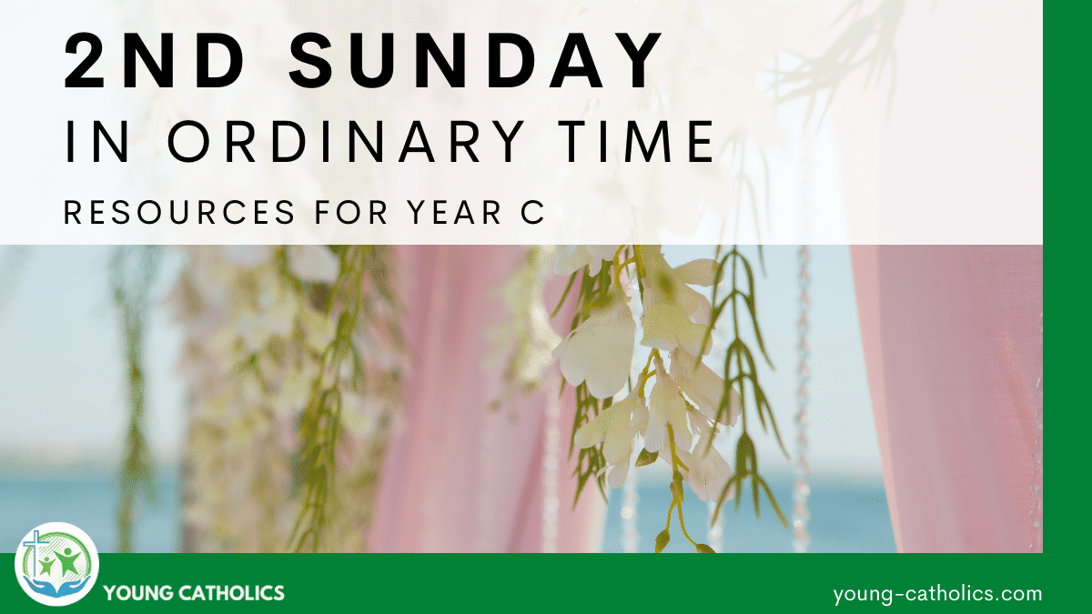 2nd Sunday in Ordinary Time Year C Young Catholics