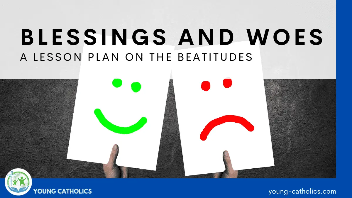 Blessings and Woes A Lesson Plan on the Beatitudes