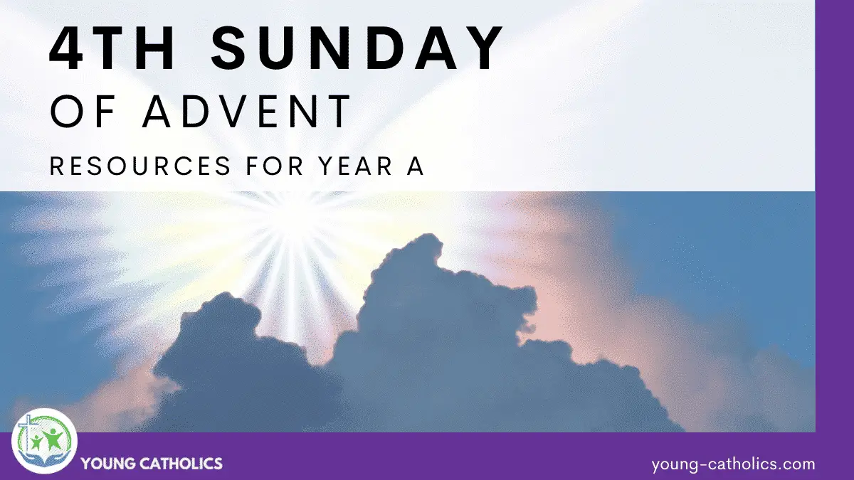4th Sunday of Advent Year A Young Catholics