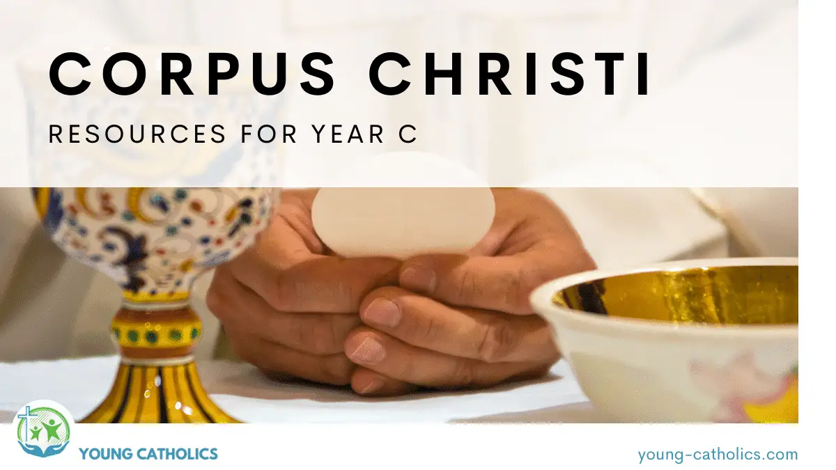 Corpus Christi Resources For Year C 