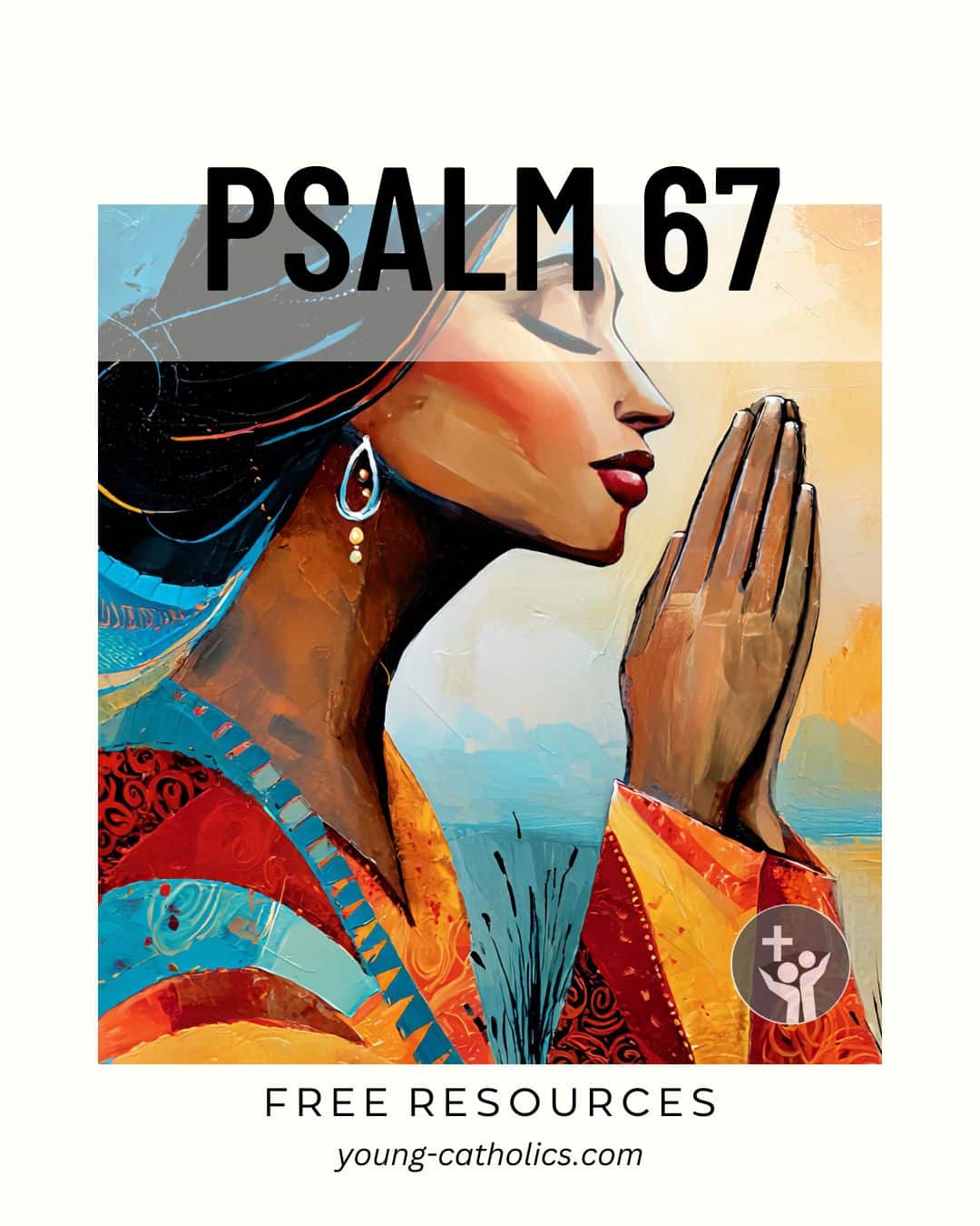 Psalm 67: Share God’s Blessings, Embrace Love