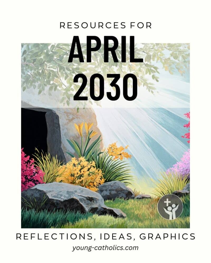April 2030: Mass Readings and Free Resources – Young Catholics
