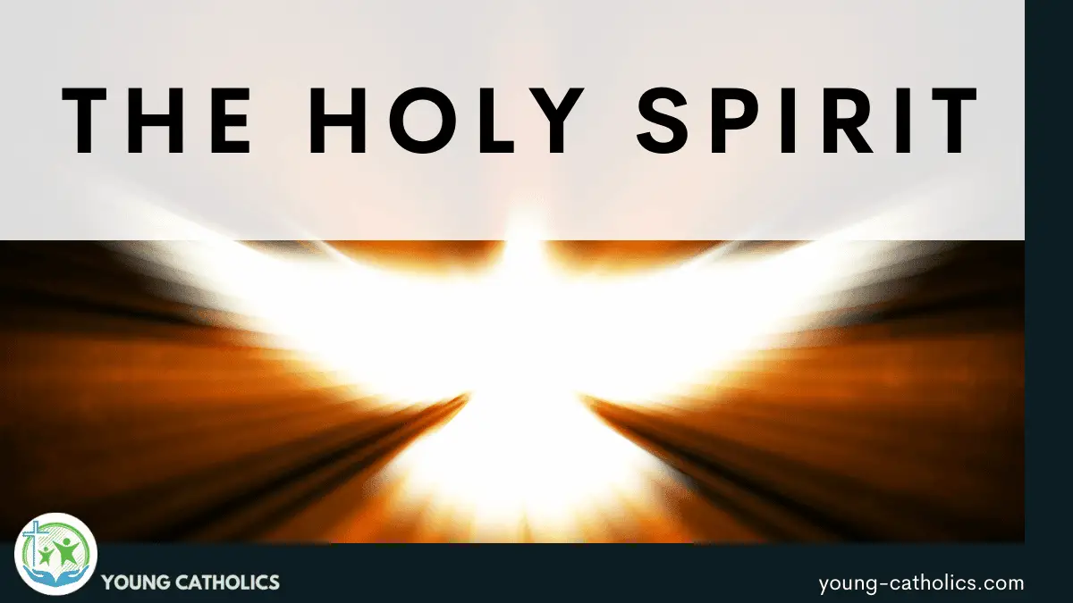 The Holy Spirit - Young Catholics