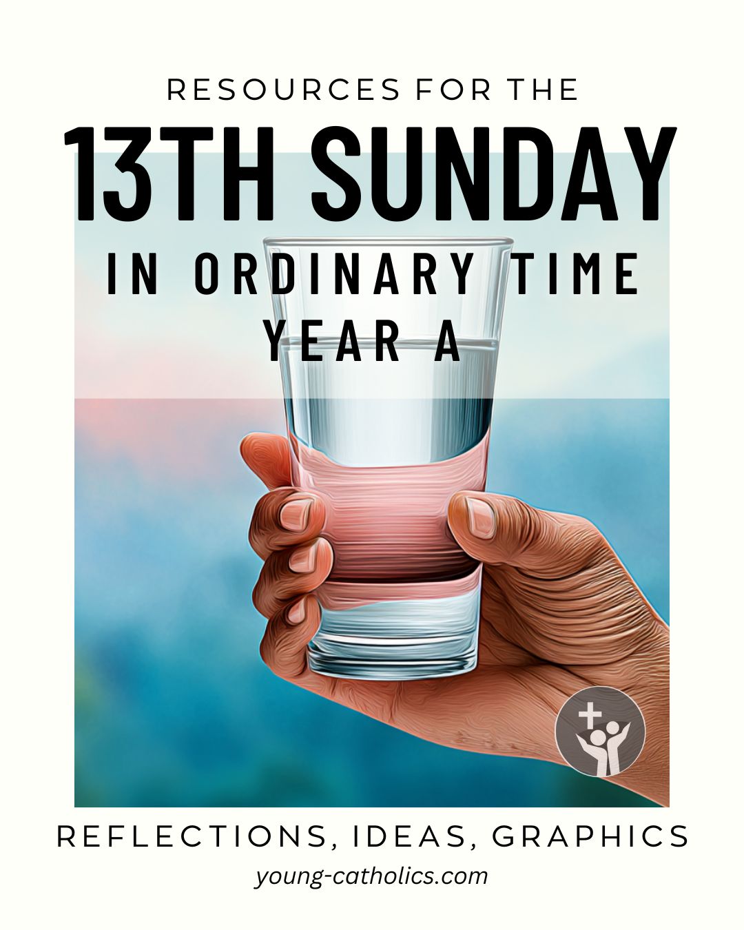 13th Sunday in Ordinary Time Year A (Jul 1, 2029) Free Resources and Reflections