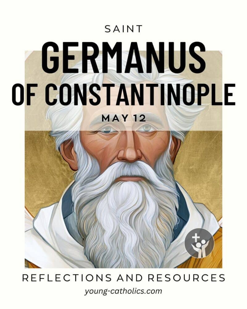 St. Germanus of Constantinople (May 12) Free Resources and Reflections ...