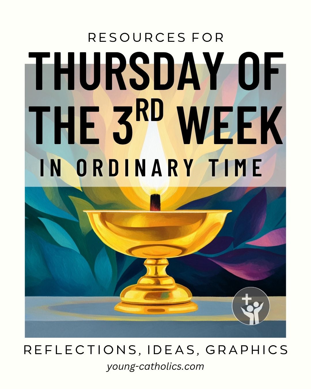 Thursday of the 3rd Week in Ordinary Time (Jan 27, 2028) Free Resources ...