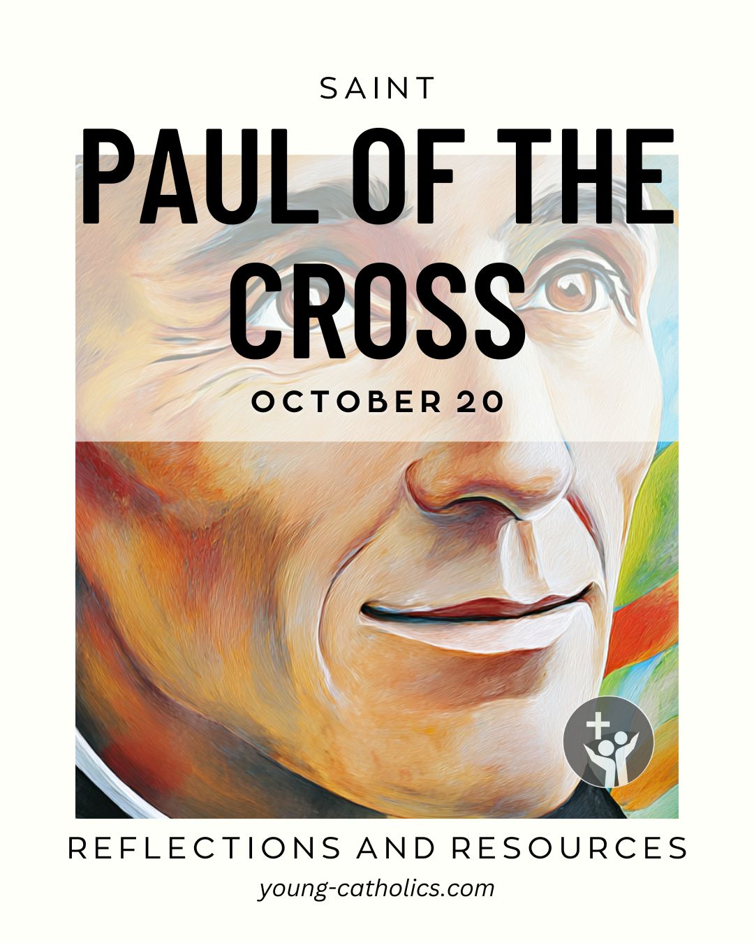 St. Paul of the Cross (Oct 20) Free Resources and Reflections – Young ...
